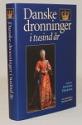 Billede af bogen Danske dronninger i tusind år Billede af bogen Danske dronninger i tusind år