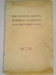 Billede af bogen Sdr. Felding, Assing, Skarrild og omegns landboforening 1891-1941