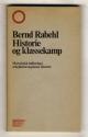 Billede af bogen Historie og Klassekamp. Marxistisk indføring i arbejderbevægelsens historie. Rhodos studie-serie. Billede af bogen Historie og Klassekamp. Marxistisk indføring i arbejderbevægelsens historie. Rhodos studie-serie.