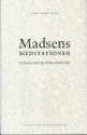 Billede af bogen Madsens meditationer. En bog om Svend Åge Madsens forfatterskab Billede af bogen Madsens meditationer. En bog om Svend Åge Madsens forfatterskab