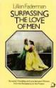 Billede af bogen Surpassing the Love of Men. Romantic Friendship and Love between Women from the Renaissance to the Present. Billede af bogen Surpassing the Love of Men. Romantic Friendship and Love between Women from the Renaissance to the Present.
