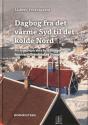 Billede af bogen Dagbog fra det varme Syd til det kolde Nord - En sygeplejerskes beretninger fra Spanien, Grønland og Norge