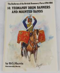Billede af bogen Yeomanry Drum Banners and Mounted Bands. Uniforms of the British Yeomanry Force 1794-1914. No. 1