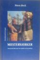 Billede af bogen Mesterværker - europæisk litteratur fra Sofokles til Strindberg Billede af bogen Mesterværker - europæisk litteratur fra Sofokles til Strindberg