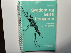 Billede af bogen Sygdom og helse i troperne - en håndbog for danskere fjernt fra Danmark