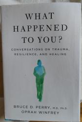 Billede af bogen What happened to you? Conversations on trauma...