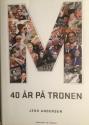 Billede af bogen M- 40 år på tronen ** Billede af bogen M- 40 år på tronen **