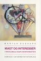 Billede af bogen Magt og interesse iden globale samfundsinformation. Bidrag til den historiske materialismes teori om internationale relationer Billede af bogen Magt og interesse iden globale samfundsinformation. Bidrag til den historiske materialismes teori om internationale relationer