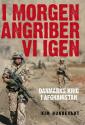 Billede af bogen I morgen angriber vi igen - Danmarks krig i Afghanistan