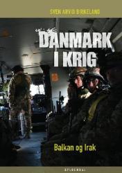 Danmark i krig - Balkan og Irak