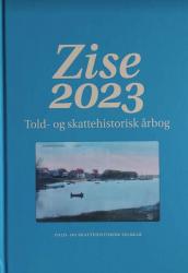 Billede af bogen Zise 2023 Told- og skattehistorisk årbog