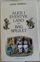 Billede af bogen Alice i eventyrland og Bag spejlet 
