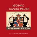 Billede af bogen Jødehad i danske medier - Udstillingskatalog fra Danmarks Mediemuseum 2008 Billede af bogen Jødehad i danske medier - Udstillingskatalog fra Danmarks Mediemuseum 2008