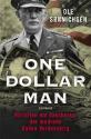 Billede af bogen One dollar man - historien om danskeren, der ændrede Anden Verdenskrig Billede af bogen One dollar man - historien om danskeren, der ændrede Anden Verdenskrig