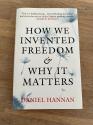 Billede af bogen How We Invented Freedom & Why It Matters Billede af bogen How We Invented Freedom & Why It Matters