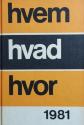 Billede af bogen HVEM HVAD HVOR 1981 Billede af bogen HVEM HVAD HVOR 1981