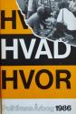 Billede af bogen HVEM HVAD HVOR 1986 -Politikens Årbog Billede af bogen HVEM HVAD HVOR 1986 -Politikens Årbog