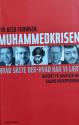 Billede af bogen Muhammedkrisen - Hvad skete der, hvad har vi lært? Billede af bogen Muhammedkrisen - Hvad skete der, hvad har vi lært?