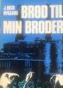 Billede af bogen Brød til min broder ** Billede af bogen Brød til min broder **