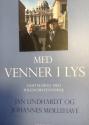 Billede af bogen Med venner i lys ** samtalebog med ungdomsvennerne Billede af bogen Med venner i lys ** samtalebog med ungdomsvennerne