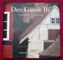 Billede af bogen Den Gamle By, Et vindue til historien Billede af bogen Den Gamle By, Et vindue til historien