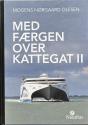 Billede af bogen Med færgen over Kattegat bd. 2 Billede af bogen Med færgen over Kattegat bd. 2