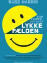 Billede af bogen Lykkefælden - Stop kampen, lev livet Billede af bogen Lykkefælden - Stop kampen, lev livet