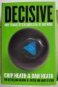 Billede af bogen Decisive: How to Make Better Choices in Life and Work