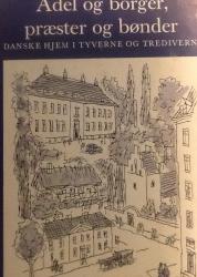 Billede af bogen Adel og borger, præster og bønder - danske hjem i tyverne og trediverne. **