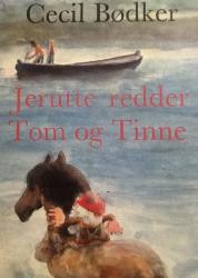 Billede af bogen Jerutte redder Tom og Tinne. **