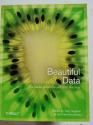 Billede af bogen Beautiful data. The stories behind elegant data solutions.