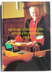 Billede af bogen Aalborg-Nørresundby advokatforening i 100 år
