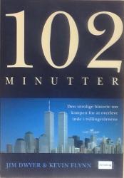 Billede af bogen 102 minutter - Den utrolige historie om kampen for at overleve inde i tvilligetårnene