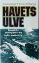Billede af bogen Havets ulve - Dramatiske ubådsepisoder fra Anden Verdenskrig