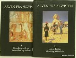 Billede af bogen Arven fra Ægypten. Bind 1:   Beundring og frygt. Kristendom og visdom. Bind 2: Genopdagelse. Mystik og videnskab.