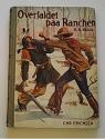Billede af bogen Overfaldet paa Ranchen
