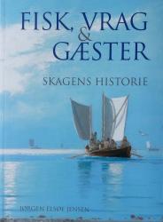 Billede af bogen Fisk, vrag & gæster - Skagens Historie