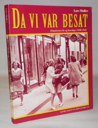 Billede af bogen Da vi var besat. Danskernes liv og hverdag i 1940-1945