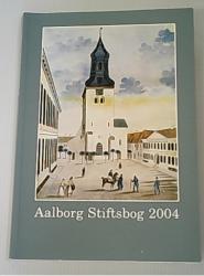 Billede af bogen Aalborg Stiftsbog 2004