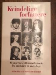Billede af bogen Kvindelige forfattere. Kvindernes litteraturhistorie fra antikken til vore dage. Oversat fra svensk af Kai Bundgaard og J.William Saxtorph