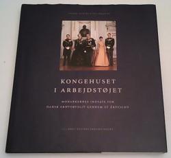 Billede af bogen Kongehuset i arbejdstøjet - Monarkernes indsats for dansk erhversliv gennem et årtusind