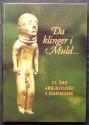 Billede af bogen Da klinger i Muld - 25 års arkæologi i Danmark
