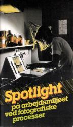 Billede af bogen Spotlight på arbejdsmiljøet ved fotografiske processer