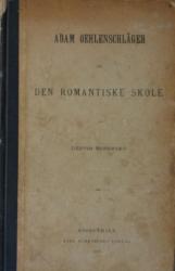 Billede af bogen Adam Øehlenschläger og Den Romantiske Skole