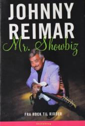 Billede af bogen Johnny Reimar, Mr. Showbiz, fra Rock til Ridder.