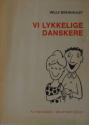 Billede af bogen Vi lykkelige danskere - at være dansk - det er bare lykken