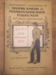 Billede af bogen Festskrift i Anledning af Dansk Smede- og Maskinarbejder Forbunds 25 Aars Jubilæum. D.S.M.F. 1888 - 20.  August - 1913