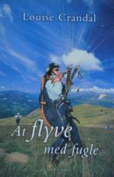 Billede af bogen At flyve med fugle (paraglidning)