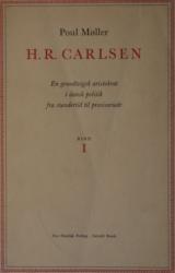 Billede af bogen H. R. Carlsen - En grundvigsk aristokrat i dansk politik fra stændertid til provisorieår - Bind I til grundlovsændringen i 1866.