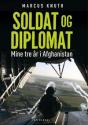 Billede af bogen Soldat og diplomat. Mine tre år i Afghanistan.